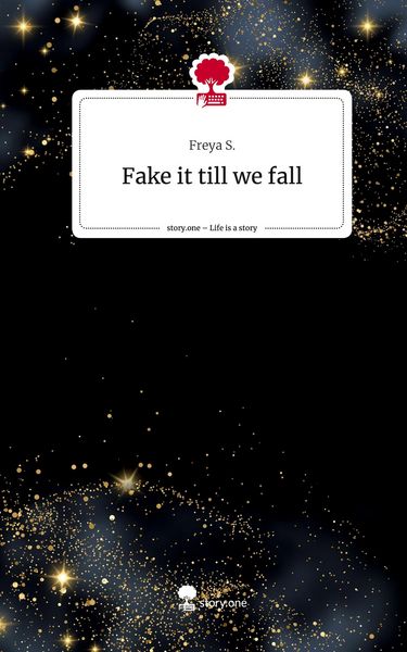 Produktbild: Fake it till we fall. Life is a Story - story.one