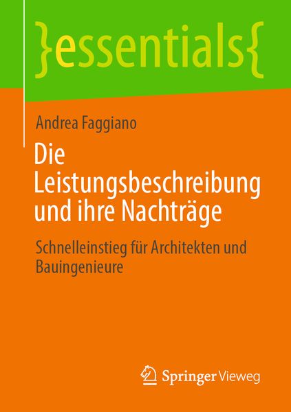 Die Leistungsbeschreibung und ihre Nachträge, Taschenbuch von Andrea Faggiano, Springer Fachmedien Wiesbaden GmbH, 9783658325299