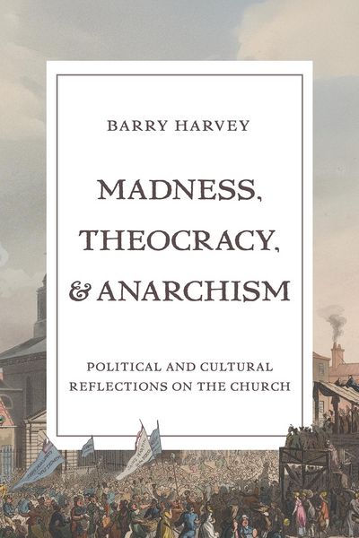 Produktbild: Madness, Theocracy, and Anarchism