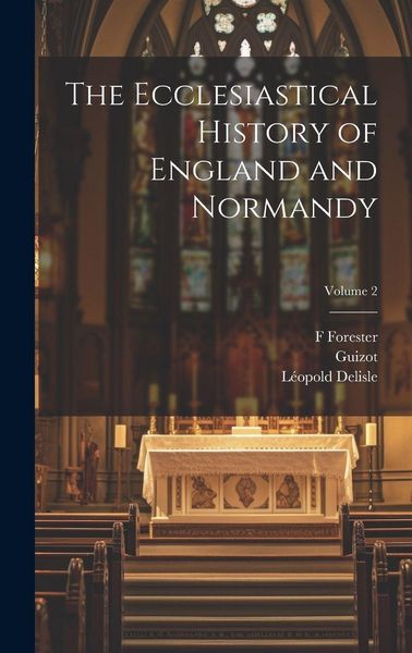Produktbild: The Ecclesiastical History of England and Normandy; Volume 2