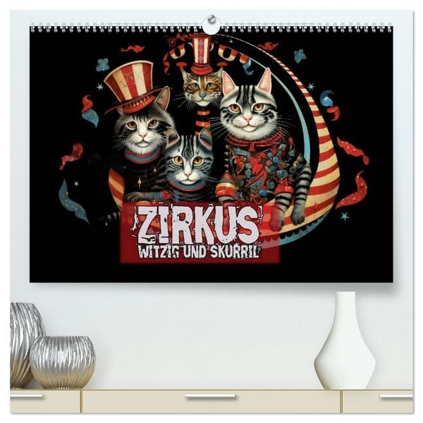 Produktbild: Zirkus Witzig und skurril (hochwertiger Premium Wandkalender 2026 DIN A2 quer), Kunstdruck in Hochglanz