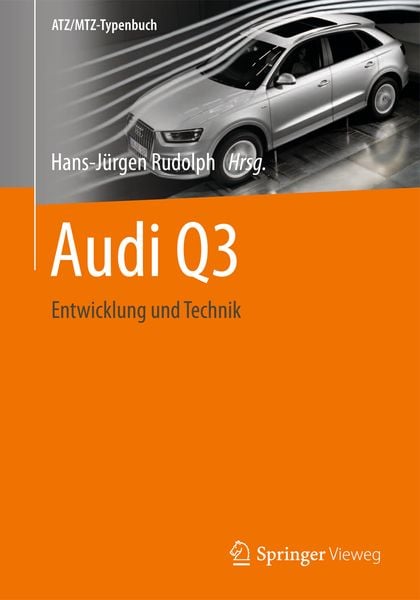 Audi Q3, Gebundene Ausgabe von , Springer Fachmedien Wiesbaden GmbH, 978-3-658-00852-9