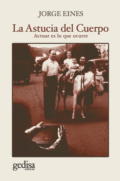 Produktbild: La astucia del cuerpo : actuar es lo que ocurre