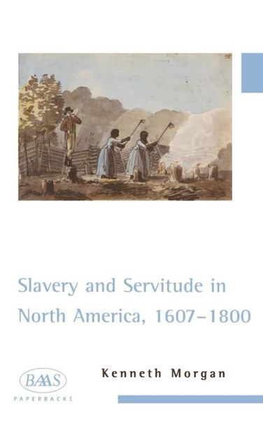 Produktbild: Slavery and Servitude in North America, 1607-1800