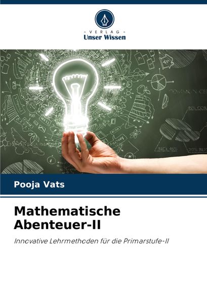 Mathematische Abenteuer-II, Taschenbuch von Pooja Vats, Verlag Unser Wissen, 9786207696161