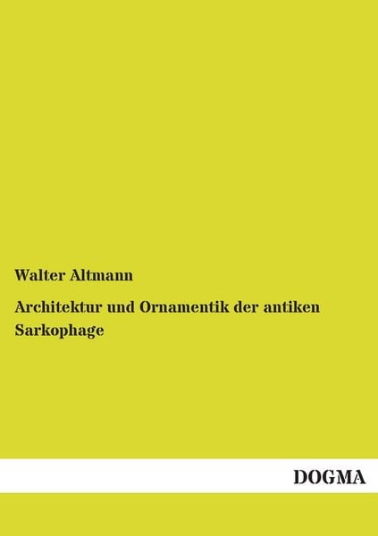Produktbild: Architektur und Ornamentik der antiken Sarkophage