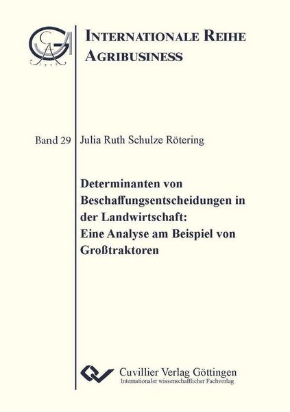 Produktbild: Determinanten von Beschaffungsentscheidungen in der Landwirtschaft: Eine Analyse am Beispiel Gro&szlig;traktoren
