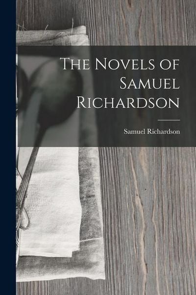 Produktbild: The Novels of Samuel Richardson