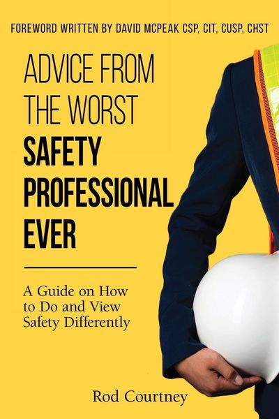 Produktbild: Advice from the Worst Safety Professional Ever