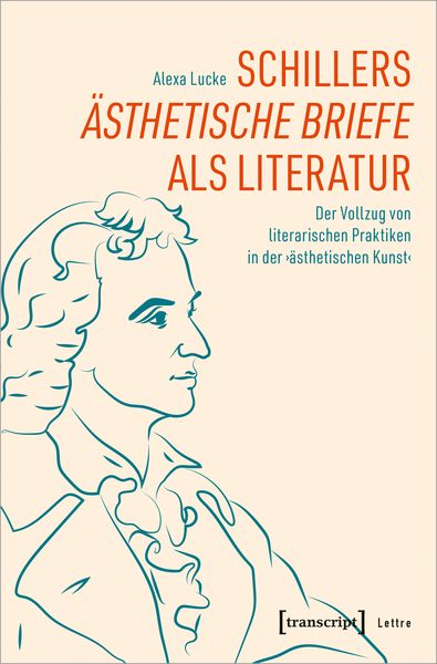 Produktbild: Schillers &raquo;&Auml;sthetische Briefe&laquo; als Literatur