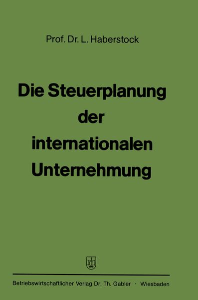 Produktbild: Die Steuerplanung der internationalen Unternehmung