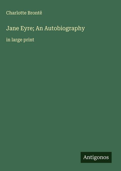 Produktbild: Jane Eyre; An Autobiography
