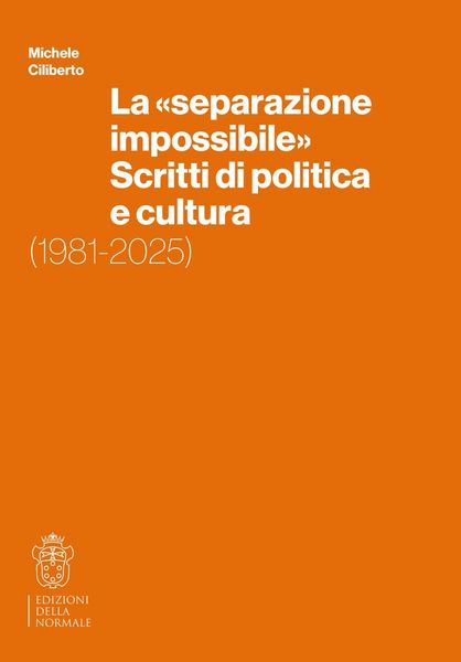 Produktbild: La 'separazione impossibile'. Scritti di politica e cultura. 1981-2025