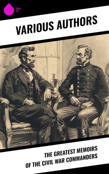 Produktbild: The Greatest Memoirs of the Civil War Commanders