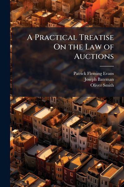 Produktbild: A Practical Treatise On the Law of Auctions