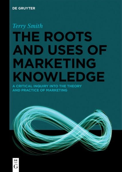 Produktbild: The Roots and Uses of Marketing Knowledge