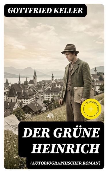 Produktbild: Der Gr&uuml;ne Heinrich (Autobiographischer Roman)