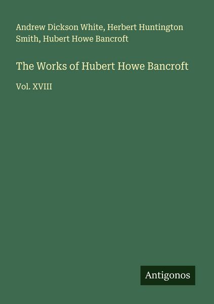 Produktbild: The Works of Hubert Howe Bancroft