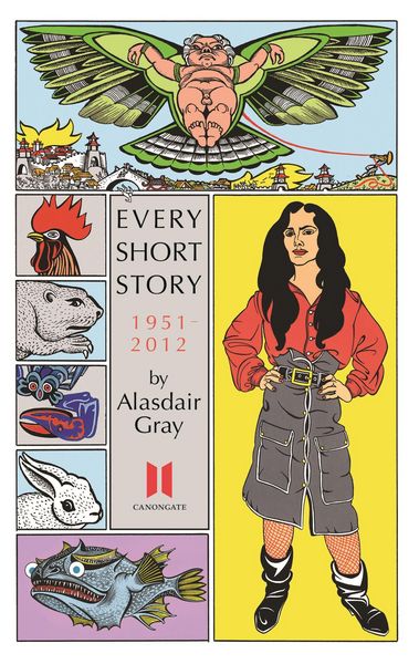 Produktbild: Every Short Story by Alasdair Gray 1951-2012