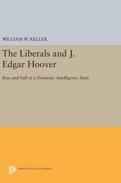 Produktbild: The Liberals and J. Edgar Hoover