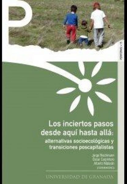 Produktbild: Los inciertos pasos desde aqu&iacute; hasta all&aacute; : alternativas socioecol&oacute;gicas y transiciones poscapitalistas