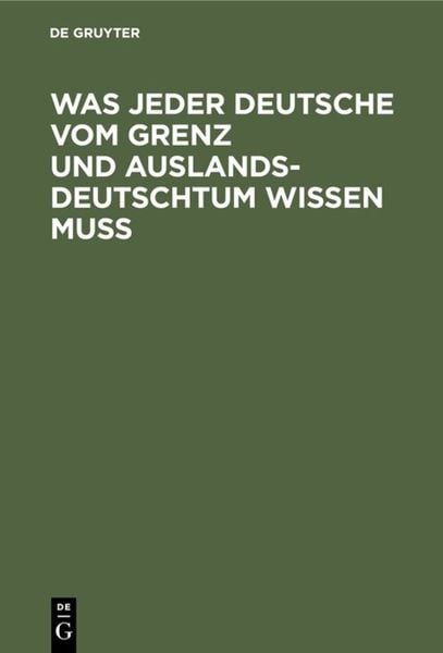 Produktbild: Was jeder Deutsche vom Grenz und Auslandsdeutschtum wissen mu&szlig;