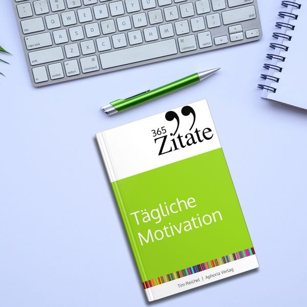 Produktbild: 365 Zitate f&uuml;r t&auml;gliche Motivation