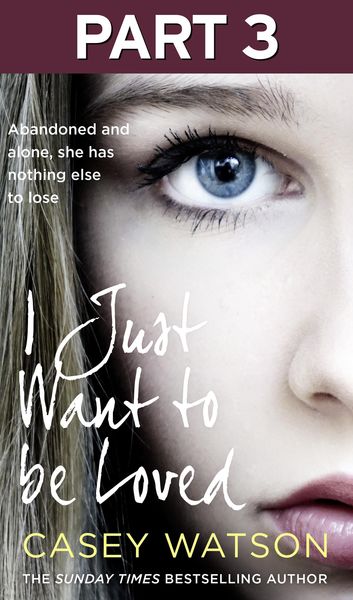 Produktbild: I Just Want to Be Loved: Part 3 of 3