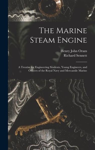 Produktbild: The Marine Steam Engine: A Treatise for Engineering Students, Young Engineers, and Officers of the Royal Navy and Mercantile Marine