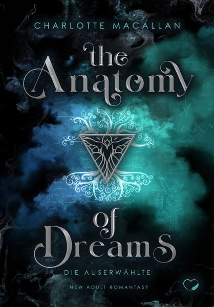 The Anatomy of Dreams: Die Auserwählte (New Adult Romantasy), Taschenbuch von Charlotte Macallan, Nova MD, 978-3-9894282-4-9