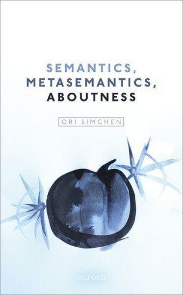 Produktbild: Semantics, Metasemantics, Aboutness