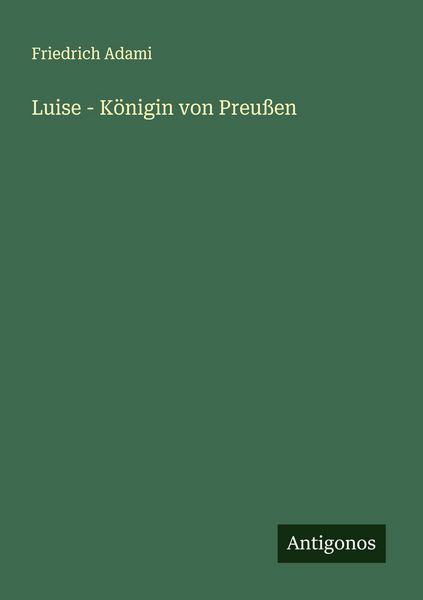 Produktbild: Luise - K&ouml;nigin von Preu&szlig;en