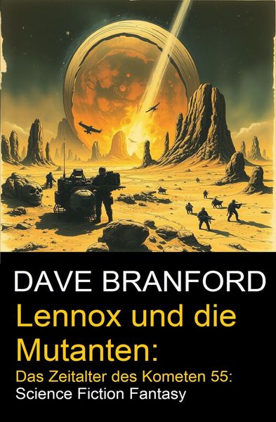 Produktbild: Lennox und die Mutanten: Das Zeitalter des Kometen 55: Science Fiction Fantasy