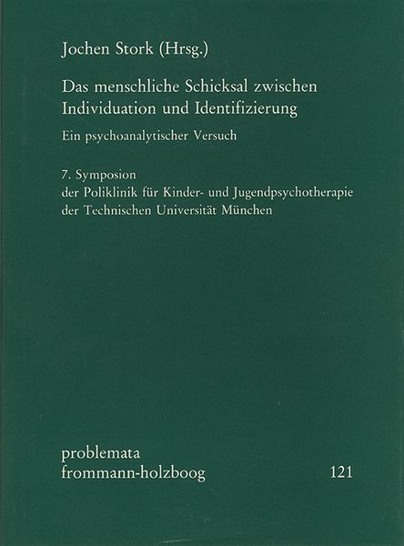 Produktbild: Das menschliche Schicksal zwischen Individuation und Identifizierung. Ein psychoanalytischer Versuch