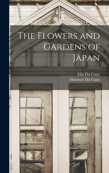Produktbild: The Flowers and Gardens of Japan