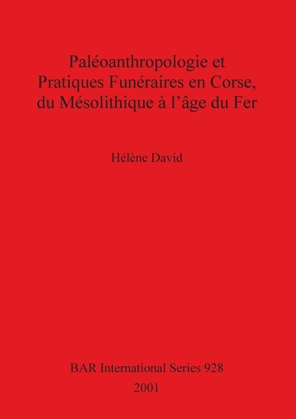 Produktbild: Pal&eacute;oanthropologie et Pratiques Fun&eacute;raires en Corse, du M&eacute;solithique &agrave; l'&acirc;ge du Fer