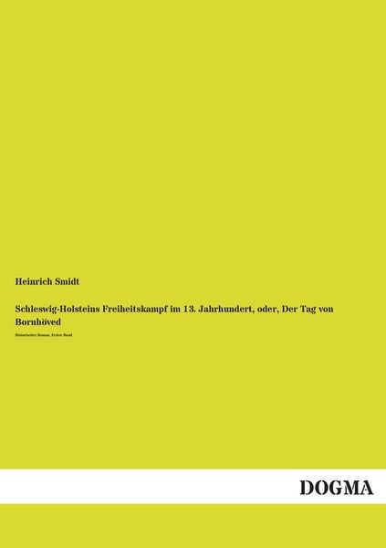 Produktbild: Schleswig-Holsteins Freiheitskampf im 13. Jahrhundert, oder, Der Tag von Bornh&ouml;ved