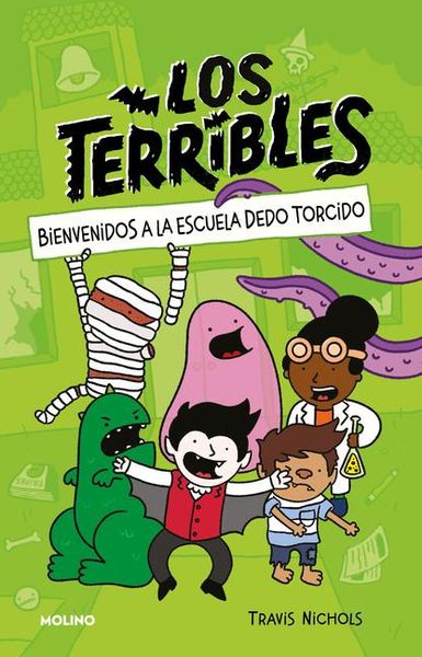 Produktbild: Bienvenidos a la Escuela Dedo Torcido / The Terribles #1: Welcome to Stubtoe El Ementary