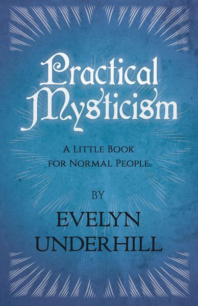 Produktbild: Practical Mysticism - A Little Book for Normal People