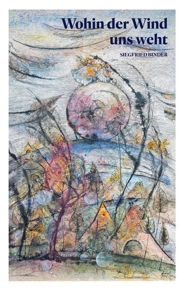 Wohin der Wind uns weht, Taschenbuch von Sigfried Binder, Twentysix Crime, 9783740715526