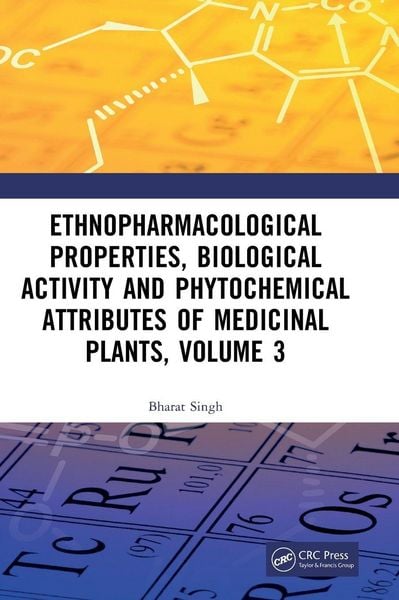 Produktbild: Ethnopharmacological Properties, Biological Activity and Phytochemical Attributes of Medicinal Plants Volume 3