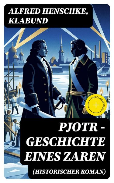 Produktbild: Pjotr - Geschichte eines Zaren (Historischer Roman)