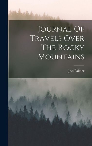 Produktbild: Journal Of Travels Over The Rocky Mountains