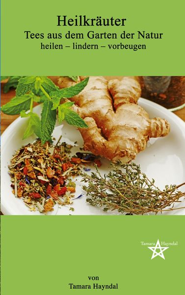 Produktbild: Heilkr&auml;uter - Tees aus dem Garten der Natur