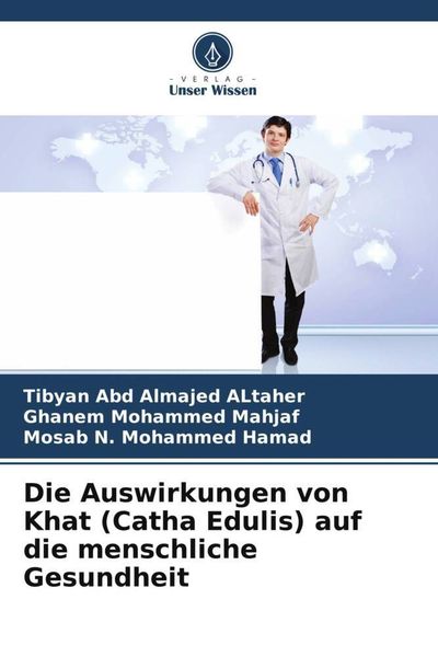 Produktbild: Die Auswirkungen von Khat (Catha Edulis) auf die menschliche Gesundheit