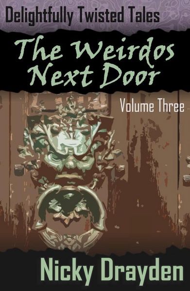 Produktbild: Delightfully Twisted Tales: The Weirdos Next Door (Volume Three)