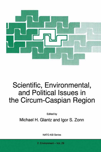 Produktbild: Scientific, Environmental, and Political Issues in the Circum-Caspian Region