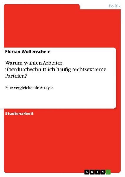Produktbild: Warum w&auml;hlen Arbeiter &uuml;berdurchschnittlich h&auml;ufig rechtsextreme Parteien?