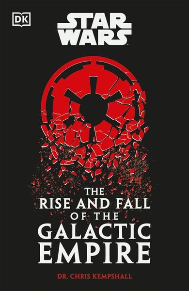 Produktbild: Star Wars the Rise and Fall of the Galactic Empire