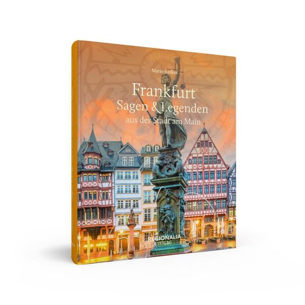 Produktbild: Frankfurt &ndash; Sagen & Legenden aus der Stadt am Main